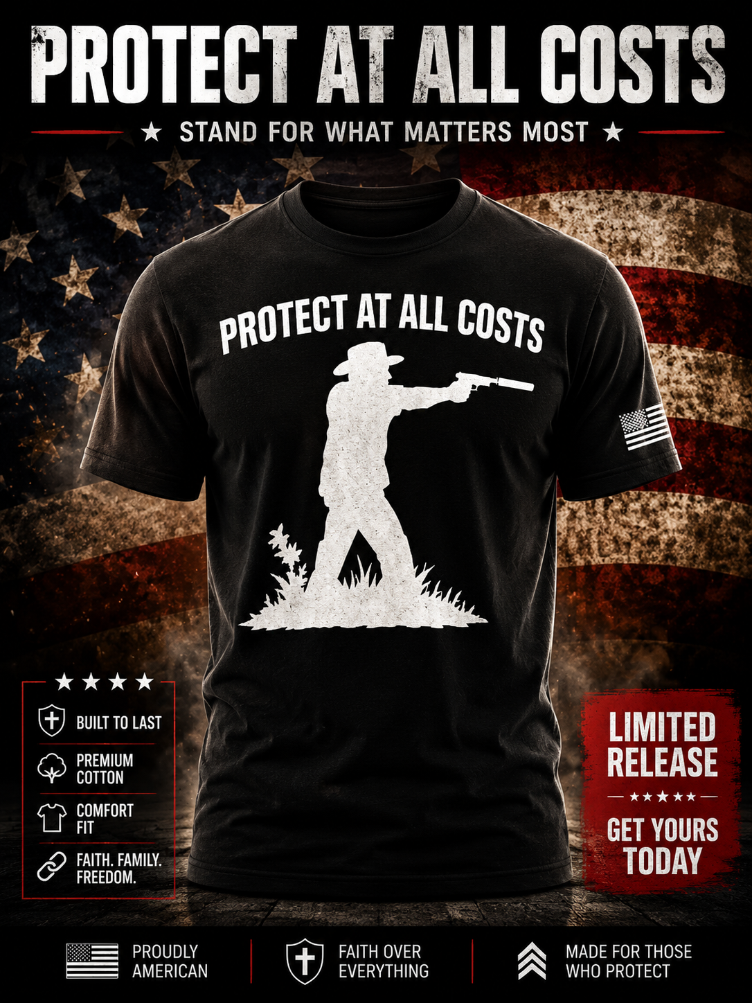 Protect At All Costs Shirt | Patriotic American Flag T-Shirt | Faith Family Freedom | Defender Graphic Tee | USA Patriot Apparel